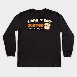 I can't eat gluten it makes my tummy hurt Kids Long Sleeve T-Shirt